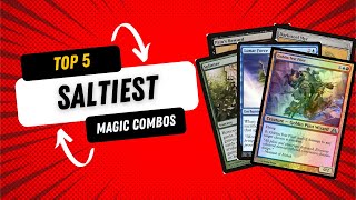 Top 5 Saltiest Combos To Put In Your Next Commander Deck [upl. by Beaver733]