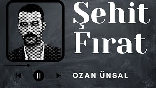 Şehit Fırat [upl. by Rennie]