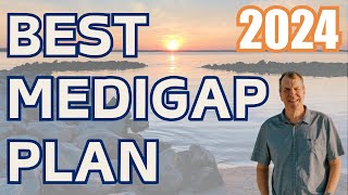 Best Medigap Plan 2024  What Medicare Supplement to Choose 2024 [upl. by Noedig]