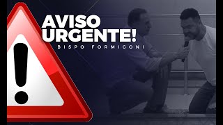 AVISO URGENTE  Bispo Formigoni [upl. by Atiruam]