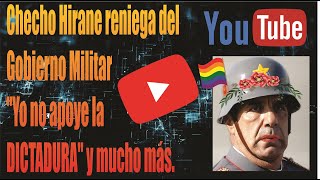 Capitulo 65 Checho Hirane reniega del gobierno militar Yo no apoye la dictadura y mucho más [upl. by Enelra809]