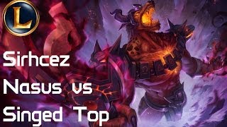 Sirhcez  Nasus vs Singed  Top Challenger [upl. by Eiltan]