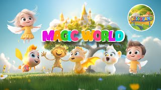 Magic World 🌟  3D Kids Song amp Dance Animation  Fun amp Educational Adventure [upl. by Mario]