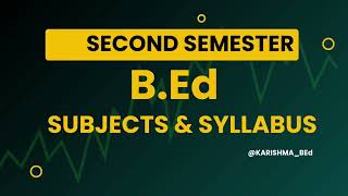 BEd second semester subjects and syllabus 2024Bedsyllabus [upl. by Jocelyne]