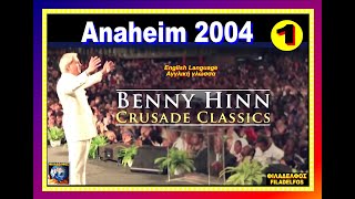 01 BENNY HINN  Crusade Classics  ANAHEIM 2004 Filadelfos 2024 [upl. by Brear444]