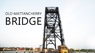 Old Mattancherry Bridge  The Harbor Bridge  Must visit place in Kochi [upl. by Aicnelav]