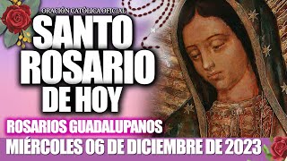 EL SANTO ROSARIO DE HOY MIÉRCOLES 06 DE DICIEMBRE DE 2023🌷🌺MISTERIOS GLORIOSOSELROSARIO GUADALUPANO [upl. by Ynafetse42]