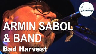 ARMIN SABOL  Bad Harvest  Live at Schorndorfer Gitarrentage 2022 [upl. by Wynn]