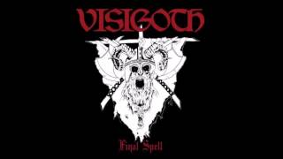 Visigoth  Final Spell EP [upl. by Yeldar]