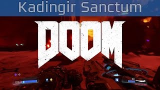 DOOM  Kadingir Sanctum Walkthrough HD 1080P60FPS [upl. by Terti]