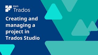 Creating and managing a project in Trados Studio [upl. by Eilarol]