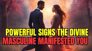 14 Signs The DIVINE MASCULINE MANIFESTED YOU —But Weren’t Ready for Your Energy 🔥 Lion of God 🔥 [upl. by Giesecke]