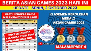 HASIL LENGKAP MATCHDAY 9 MALAYSIA DIGUSUR LAGI  Klasemen Perolehan Medali Asian Games 2023 Terbaru [upl. by Eiduj]