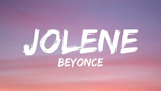 Beyoncé  JOLENE LyricsLetra [upl. by Eanat314]