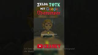 Zelda TotK amp GOOGLE Übersetzer 13 [upl. by Ilka]