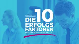 Die 10 Erfolgsfaktoren der Personalvermittlung [upl. by Hcab]