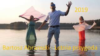 Bartosz Abramski  Letnia przygoda Official Audio 2019 [upl. by Zeret]