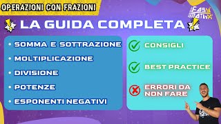 ➕➖TUTTE le OPERAZIONI con le FRAZIONI✖️➗ la GUIDA DEFINITIVA [upl. by Eivla]