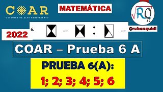 SOLUCIONARIO EXAMEN COAR 2022 👍 PRUEBA TIPO 6 A MATEMATICA ✔ PREGUNTAS 1 2 3 4 5 Y 6 RAZONAR [upl. by Pavlish]