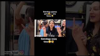 Sistrology pajamas party🥳🎉 Sistrology enjoy timesistrology sistrologyvlogs iqrakanwal hirafaisal [upl. by Johnna631]