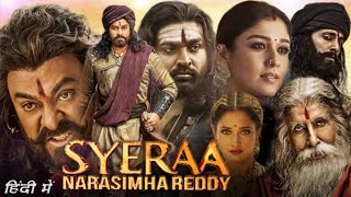 Sye Raa Narasimha Reddy Full HD Movie Hindi Dubbed  Chiranjeevi  Nayanthara  Story Explanation [upl. by Perri]