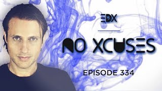 EDX  No Xcuses Episode 334 [upl. by Assenahs]