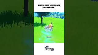 Lumine beta voice lines be like [upl. by Ariamat728]