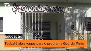 Taubaté abre vagas para o programa Guarda Mirim [upl. by Cost]