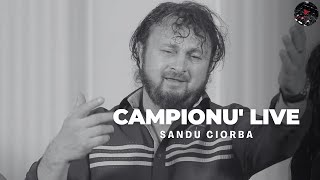 Sandu Ciorba  Campionu Live [upl. by Duquette160]