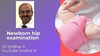 Newborn hip examination DDHDevelopmental dysplasia of hip Dr Sridhar Kalyanasundaram [upl. by Mirelle]