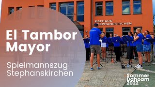 El Tambor Mayor  Spielmannszug Stephanskirchen Sommer Dahoam 2022 [upl. by Yerag]