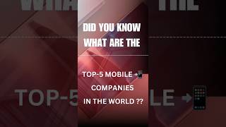 Top Mobile Phones Companies🌉ytshorts topmobilephones shorts [upl. by Ehsiom268]