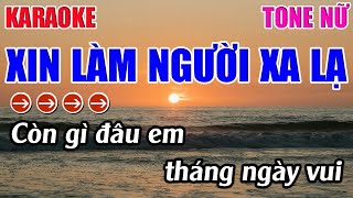 Xin Làm Người Xa Lạ Karaoke Tone Nữ  Am  Karaoke 9999  Beat Mới [upl. by Na]