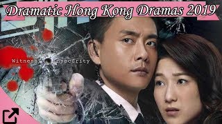 Top 25 Dramatic Hong Kong Dramas 2019 [upl. by Meldon]