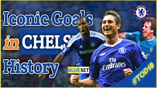 Top 10 Iconic Goals in Chelsea FC History [upl. by Akiehsal614]