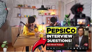 PEPSICO Interview Questions and Answers  How To Answer PEPSICO Video Interview Questions [upl. by Lias65]