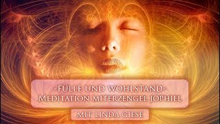 Erzengel Jophiel  Reichtum und Wohlstand manifestieren  geführte Meditation  Linda Giese [upl. by Jen]