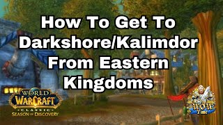 How To Get To Darkshore In Kalimdor From Stormwind And Ironforge WOW Classic Season OF Discovery [upl. by Tserof581]