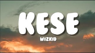 Wizkid  Kese Dance Lyrics [upl. by Gae]