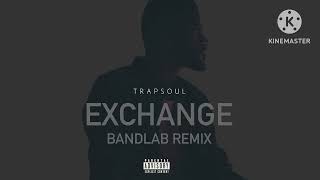 Bryson Tiller  Exchange BANDLAB REMIX PROD RUTHLESSDXVE [upl. by Leland]