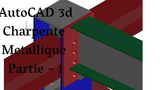 Charpente Metallic AutoCAD 3d Partie 1 [upl. by Dunn]