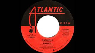 1977 HITS ARCHIVE Cinderella  Firefall stereo 45 [upl. by Urquhart]