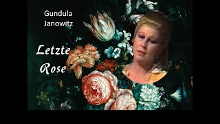 Letzte Rose  Gundula Janowitz [upl. by Ahsat]