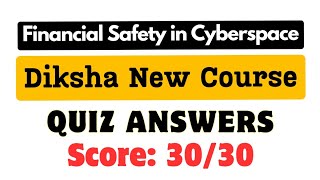 Financial Safety in Cyberspace Assessment Quiz Answers  Diksha new course financialsecurity [upl. by Aerdnaek]