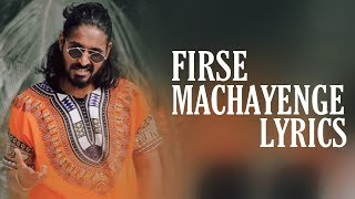 EMIWAY  FIRSE MACHAYENGE LYRICS [upl. by Bluhm195]