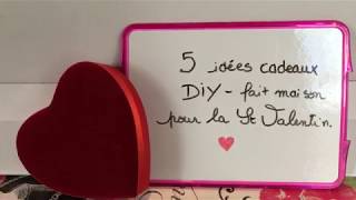 5 DIY idées de cadeaux fait maison pour la Saint Valentin 2020 inspirations [upl. by Goles]