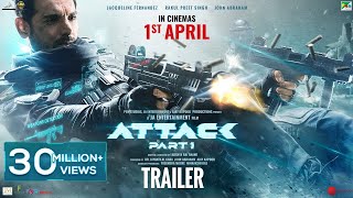 Attack  Official Trailer  John A Jacqueline F Rakul Preet S  Lakshya Raj Anand April 1st 2022 [upl. by Alilahk639]