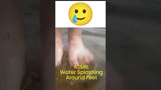 ASMR Lake Water Splashing Around Feet And Humming With Music 💦👣 shorts watersounds asmr [upl. by Duquette]