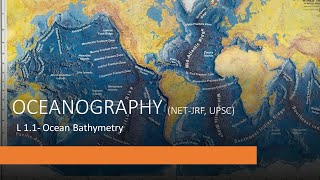 L11 Introduction to Oceanography UPSCNETJRF GeologyGeography [upl. by Jammal865]