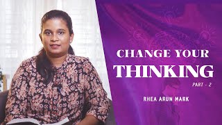 CHANGE YOUR THINKING  Part 2 I RHEA ARUN MARK I Dcode [upl. by Nowahs261]